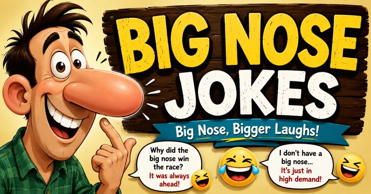Big Nose Jokes