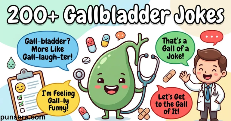 Gallbladder Jokes